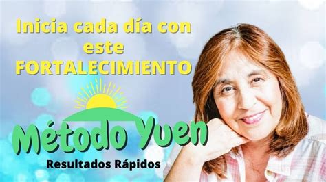 🌞 Inicia Tu Día Con Un Fortalecimiento Método Yuen Youtube