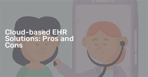 Cloud-based EHR Solutions: Pros and Cons