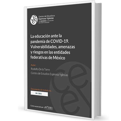 La Educaci N Ante La Pandemia De Covid Vulnerabilidades Amenazas Y