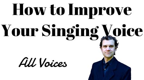 How To Improve Your Singing Voice Youtube