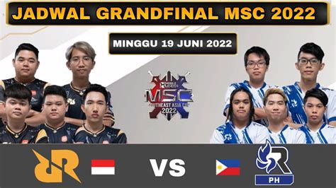 JADWAL GRAND FINAL MSC 2022 HARI INI MINGGU 19 JUNI 2022 RRQ VS RSG