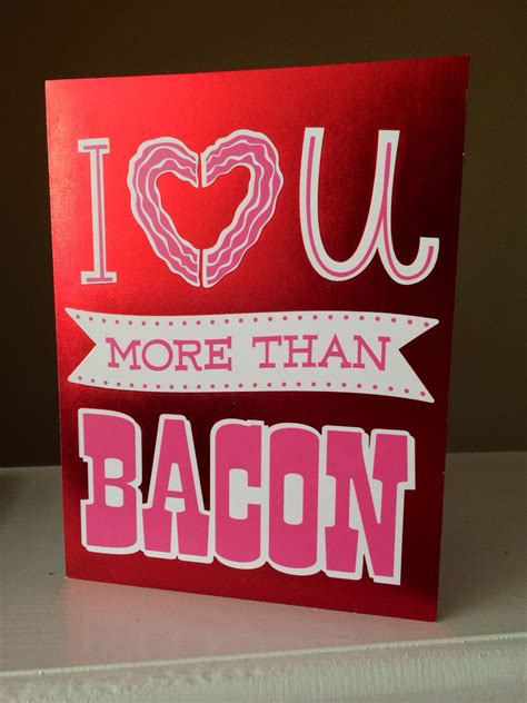 Love You More Than Bacon Now That S Love That S Love Love You More Than Koozies Drink