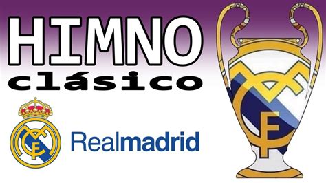 Himno Real Madrid Versi N Cl Sica Youtube