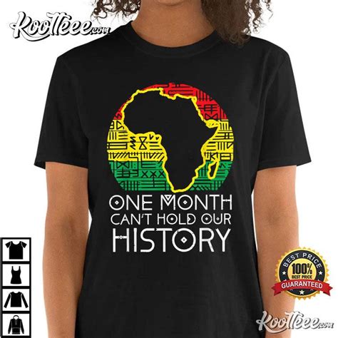 One Month Cant Hold Our History Pan African Black History T Shirt