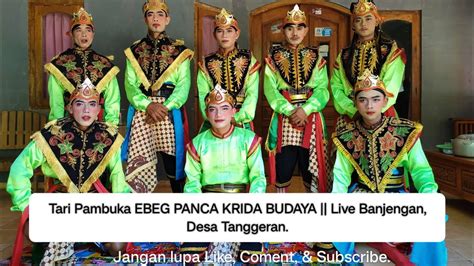 Tari Pambuka EBEG PANCA KRIDA BUDAYA Live Banjengan Desa Tanggeran