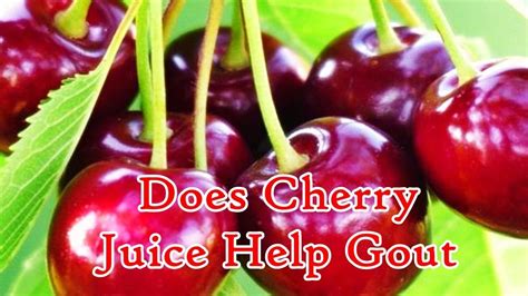 Does Cherry Juice Help Gout Youtube