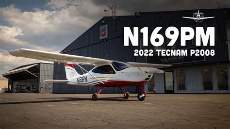 N169pm 2022 Tecnam P2008 Youtube