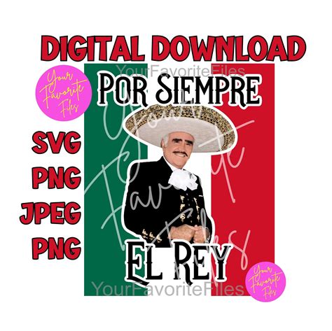 Vicente Fernandez Por Siempre El Rey Svg Png Printable Silhouette