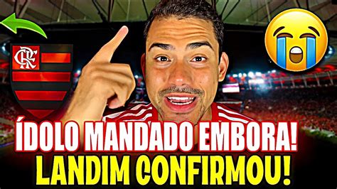 BOMBA DE AGORA ÍDOLO DEMITIDO DO FLAMENGO ISSO PEGOU TODOS DE