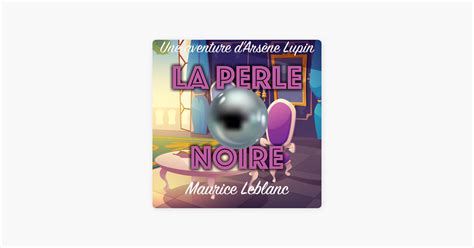 La Perle Noire Une Aventure D Ars Ne Lupin On Apple Books