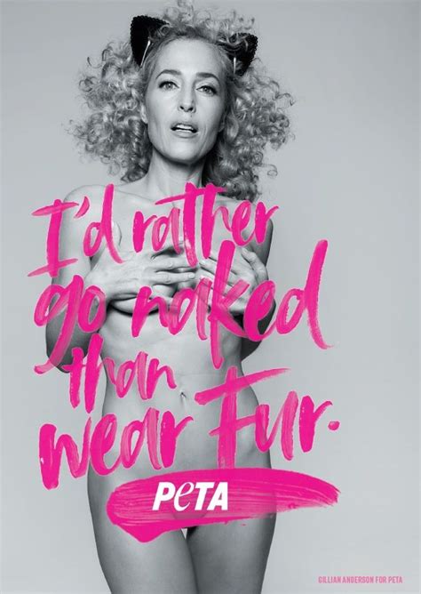 Gillian Anderson I D Rather Go Naked Than Wear Fur Version Peta