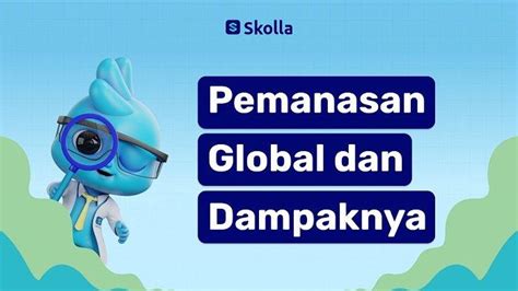 Pemanasan Global Penyebab Dampak Dan Cara Menanggulanginya