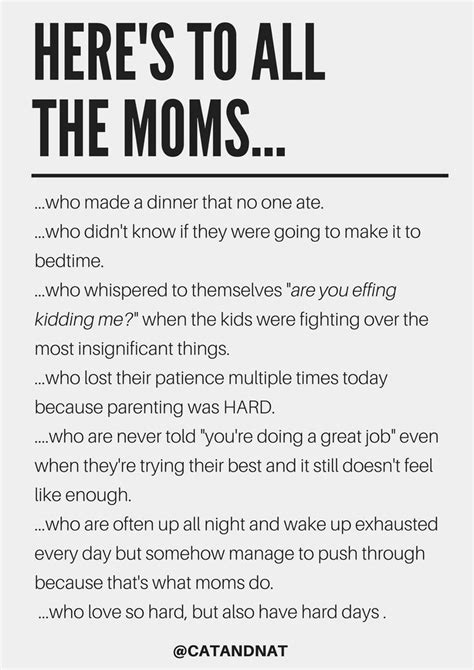 Heres To All The Moms Mom Life Quotes Mother Quotes Best Mom Quotes