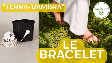 Comment Se Servir Du Bracelet De Mise La Terre Terra Vanbra Youtube