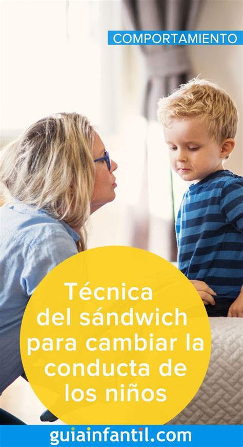 T Cnica Del S Ndwich Para Cambiar La Conducta De Los Ni Os Ni Os