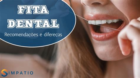 FITA DENTAL QUAL A DIFERENÇA ENTRE A FITA E O FIO DENTAL YouTube