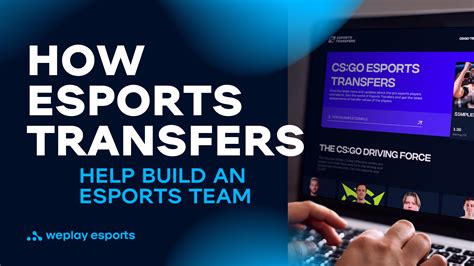 How Esports Transfers Help Build Esports Teams Weplay Esports Media