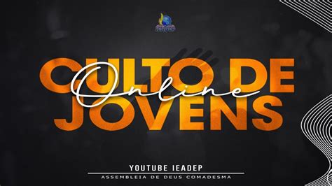 CULTO DE JOVENS ONLINE YouTube