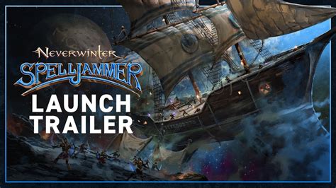 Neverwinter: Spelljammer Launch Trailer! - YouTube