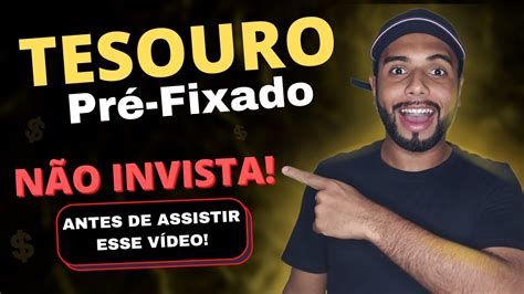 Tesouro Pr Fixado Entenda Tudo Sobre Esse T Tulo Nesse V Deo Youtube