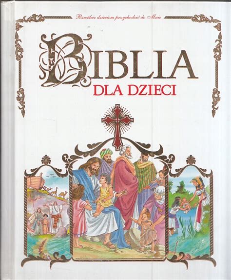 BIBLIA DLA DZIECI OLESIEJUK 13306137096 Książka Allegro