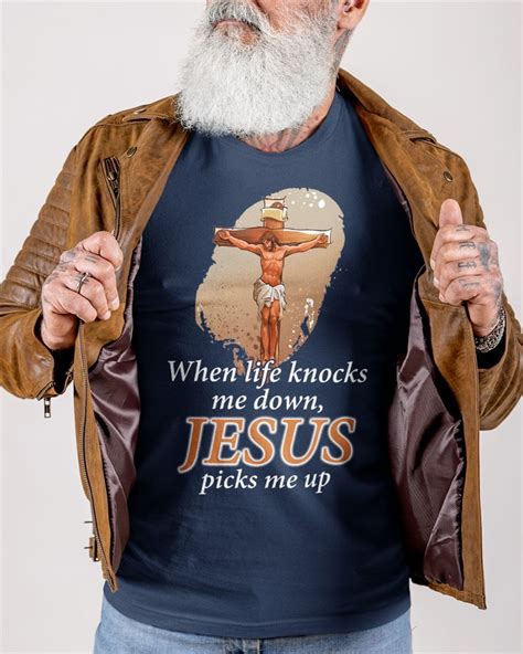 When Life Knocks Me Down Jesus Picks Me Up Classic T Shirt Giftcustom