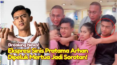 Jadi Sorotan Ekspresi Sinis Pratama Arhan Saat Dipeluk Mertua Tuai