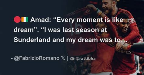 Amad Every Moment Is Like Dream I Was Last Season At