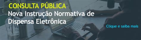 Consulta P Blica Sobre A Nova Instru O Normativa De Dispensa