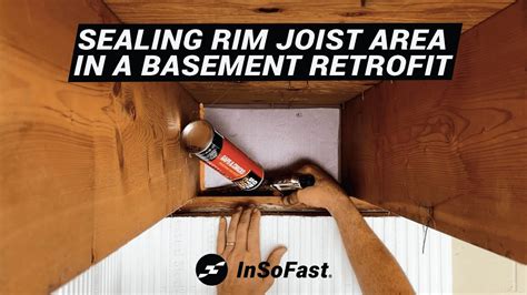 Sealing Rim Joist In A Basement InSoFast Guide YouTube