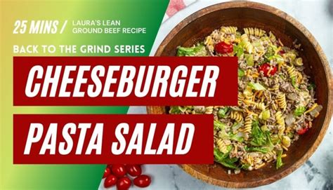 Laura S Lean Ground Beef Cheeseburger Pasta Salad Recipe Hygieia