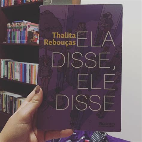 RESENHA Ela disse ele disse Thalita Rebouças Devaneios da Lila