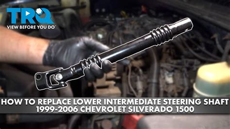 How To Replace Lower Intermediate Steering Shaft 1999 2006 Chevrolet Silverado Youtube