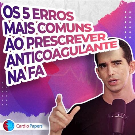 Stream 1009 Podcast Cardiopapers Os 5 Erros Mais Comuns Ao