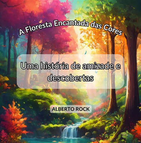 A Floresta Encantada Das Cores Fernando Roque Hotmart