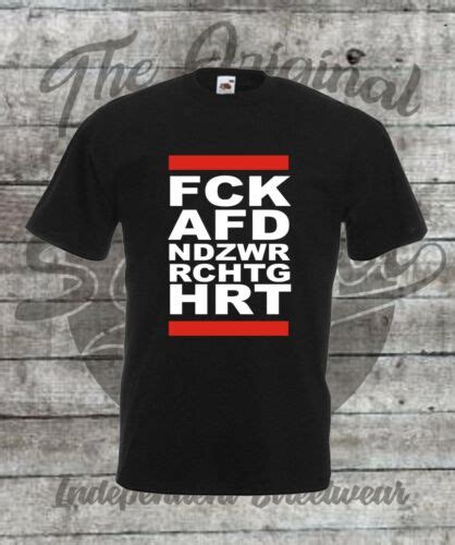 T Shirt Gr E S Xl Fck Afd Nd Zwr Rchtg Hrt Fck Nzs Antifa Gegen