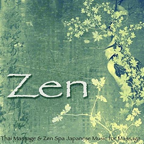 Zen Thai Massage And Zen Spa Japanese Music For Massage Asian Zen Spa