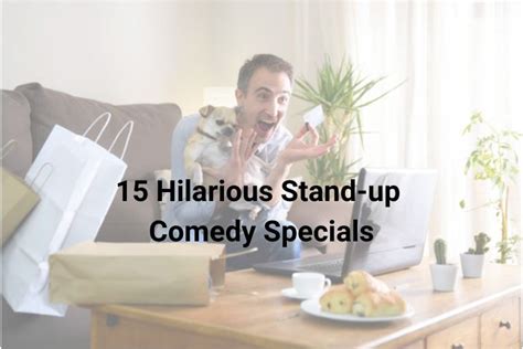 The Top 15 Hilarious Stand Up Comedy Specials