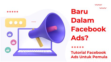 Baru Dalam Facebook Ads Lihat Tutorial Facebook Ads Untuk Pemula