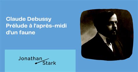 Debussy Pr Lude Lapr S Midi Dun Faune Explained