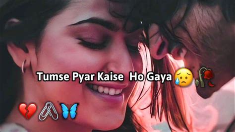 Tumse Itna Pyar Kaise Ho Gaya ️ True Love Status Video 🥀 Beautiful Love Sad Shayari 💔sad