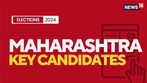 Maharashtra Key Candidates Assembly Elections 2024