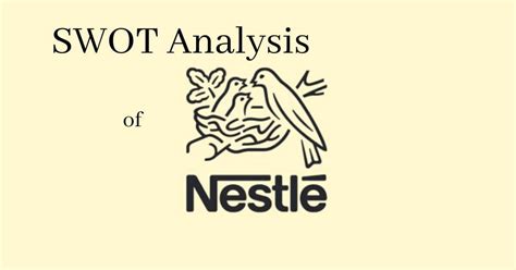 Swot Analysis Of Nestle Business Management Marketing