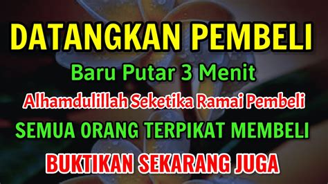 Doa Dahsyat Pemikat Pembeli Dengan Cepat Putar Menit Jualan Laris