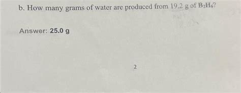 Solved B How Many Grams Of Water Are Produced From G Chegg