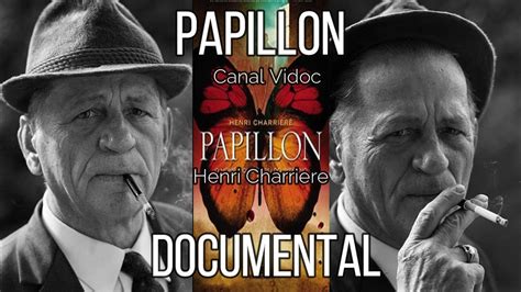 Documental Henri Charriere Papillon Hd Youtube