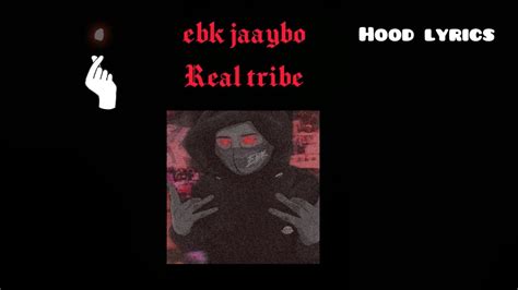 Ebk Jaaybo Real Tribe Lyrics “hood Lyrics” Youtube