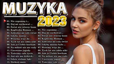 Polska Muzyka 2023 ️ 100 Najlepszych Polskich Piosenek 2023 ️