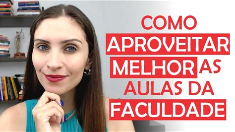 Como Aproveitar Melhor As Aulas Da Faculdade Prof Fran