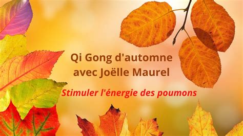 Qi Gong d automne Stimuler les méridiens des poumons Mouvements d